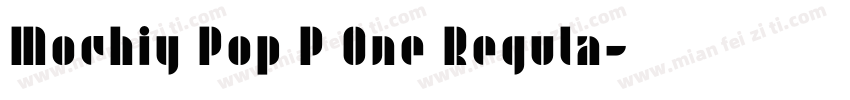 Mochiy Pop P One Regula字体转换